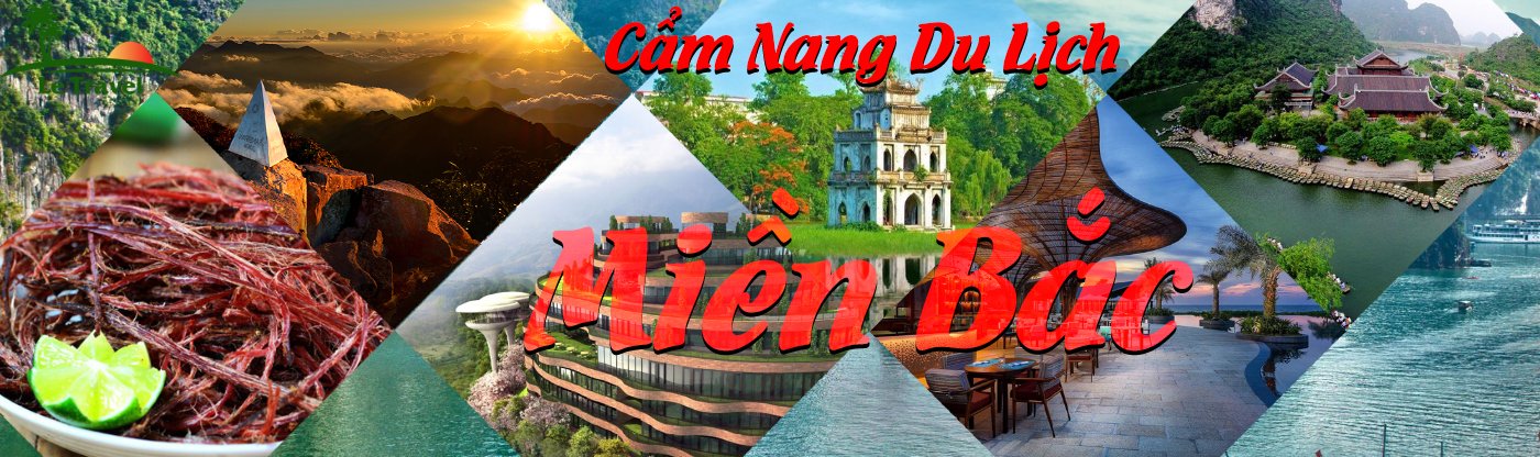 Cẩm nang du lịch Miền Bắc