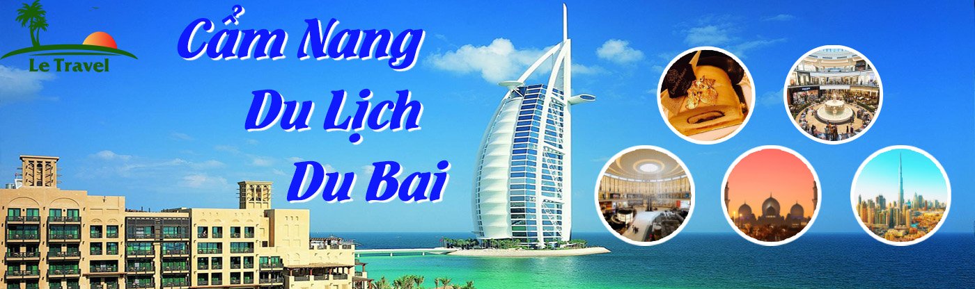 Cẩm nang du lịch Dubai